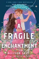 A FRAGILE ENCHANTMENT