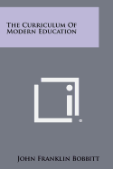 THE CURRICULUM OF MODERN EDUCATION
