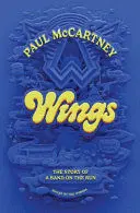 WINGS: THE STORY OF A BAND ON THE RUN