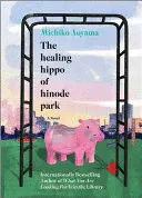 THE HEALING HIPPO OF HINODE PARK