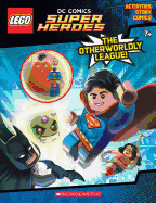 THE OTHERWORLDLY LEAGUE (LEGO DC COMICS SUPER HEROES: ACTIVITY BOOK WITH MINIFIG