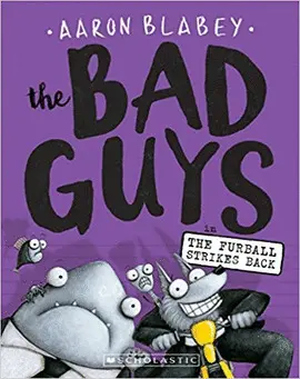 THE BAD GUYS #3 THE FURBALL STRIKES BACK