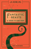 FANTASTIC BEASTS AND WHERE TO FIND THEM (HOGWARTS LIBRARY BOOK)
