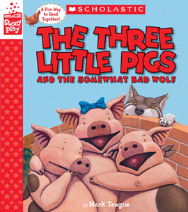 THE THREE LITTLE PIGS AND THE SOMEWHAT BAD WOLF