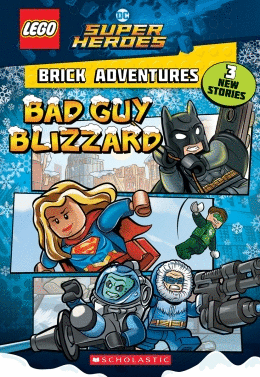 LEGO DC: BRICK ADVENTURES #1: BAD GUY BLIZZARD