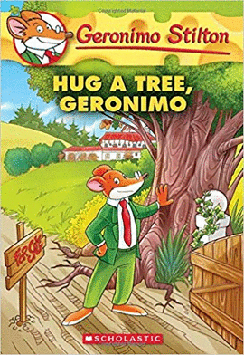 HUG A TREE, GERONIMO (GERONIMO STILTON #69)