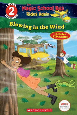 MAGIC SCHOOL BUS RIDES AGAIN: BLOWING IN THE WIND