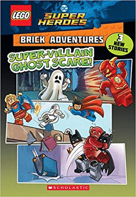 SUPER-VILLAIN GHOST SCARE! (LEGO DC COMICS SUPER HEROES: BRICK ADVENTURES) (LEGO DC SUPER HEROES)
