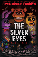 THE SILVER EYES GRAPHIC NOVEL (FIVE NIGHTS AT FREDDY`S)