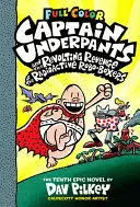 10. CAPTAIN UNDERPANTS AND THE REVOLTING REVENGE OF THE RADIOACTIVE ROBO-BOXERS: COLOR EDITION (CAPTAIN UNDERPANTS #10) (COLOR EDITION)