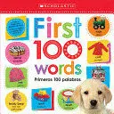 FIRST 100 WORDS / PRIMERAS 100 PALABRAS: SCHOLASTIC EARLY LEARNERS (LIFT THE FLAP)