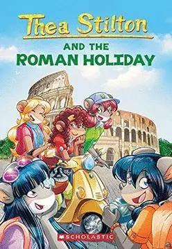 THE ROMAN HOLIDAY (THEA STILTON #34)