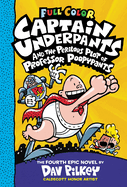 4. CAPTAIN UNDERPANTS AND THE PERILOUS PLOT OF PROFESSOR POOPYPANTS: COLOR EDITION (CAPTAIN UNDERPANTS #4)