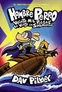 HOMBRE PERRO 11: VEINTE MIL PULGAS DE VIAJE EN SUBMARINO (DOG MAN: TWENTY THOUSAND FLEAS UNDER THE SEA)