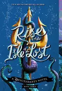 RISE OF THE ISLE OF THE LOST