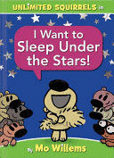 I WANT TO SLEEP UNDER THE STARS!