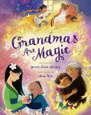 GRANDMAS ARE MAGIC