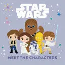 STAR WARS: MEET THE CHARACTERS