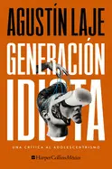 GENERACIÓN IDIOTA