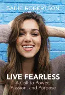 LIVE FEARLESS: A CALL TO POWER, PASSION, AND PURPOSE
