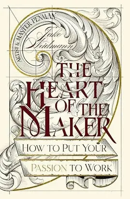 The Heart Of The Maker