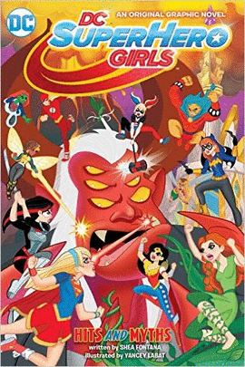 DC SUPER HERO GIRLS: HITS AND MYTHS