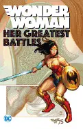 WONDER WOMAN: HER GREATEST BATTLES