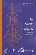 LA TORRE OSCURA (Y OTRAS HISTORIAS)