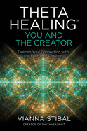 THETAHEALING(R) YOU AND THE CREATOR