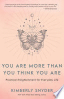 YOU ARE MORE THAN YOU THINK YOU ARE