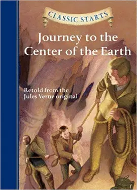 CLASSIC STARTS®: JOURNEY TO THE CENTER OF THE EARTH (CLASSIC STARTS® SERIES)