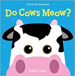 DO COWS MEOW? (A LIFT-THE-FLAP BOOK)