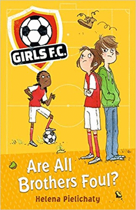 GIRLS FC 3: ARE ALL BROTHERS FOUL?