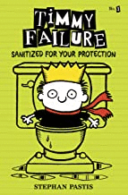 TIMMY FAILURE: SANITIZED FOR YOUR PROTECTION