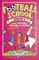FOOTBALL SCHOOL SEASON 4: WHERE FOOTBALL EXPLAINS THE WORLD