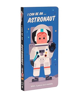 I CAN BE AN ... ASTRONAUT