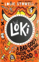 LOKI: A BAD GOD'S GUIDE TO BEING GOOD