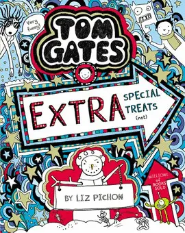 Tom Gates 6: Extra Special Treats (Not)