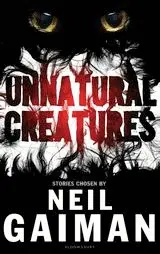 UNNATURAL CREATURES