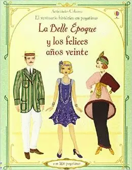 BELLE ÉPOQUE Y LOS FELICES AÑOS VEINTE, LA. VESTUARIO HISTÓRICO EN PEGATINAS