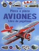 AVIONES. PIEZA A PIEZA. LIBRO DE PEGATINAS