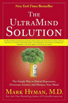 THE ULTRAMIND SOLUTION: THE SIMPLE WAY TO DEFEAT DEPRESSION, OVERCOME ANXIETY, AND SHARPEN YOUR MIND