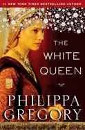 The White Queen (Plantagenet And Tudor Novels)