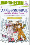 ANNIE AND SNOWBALL AND THE WINTRY FREEZE