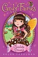 CHOCOLATE DREAMS, 1 ( CANDY FAIRIES #1 )