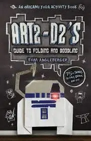 ART2-D2'S GUIDE TO FOLDING AND DOODLING