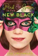 PINK AND GREEN IS THE NEW BLACK