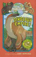 DINOSAUR EMPIRE!: JOURNEY THROUGH THE MESOZOIC ERA