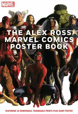 THE ALEX ROSS MARVEL COMICS POSTER BOOK THE ALEX ROSS MARVEL COMICS POSTER BOOK