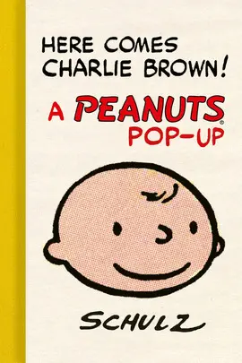 HERE COMES CHARLIE BROWN! A PEANUTS POP-UP